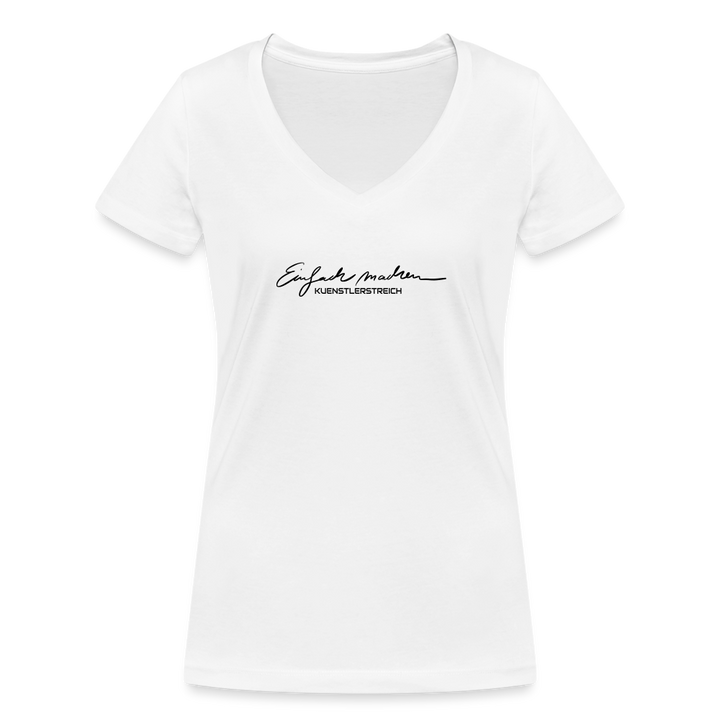 Frauen Bio-T-Shirt mit V-Ausschnitt ♡ Spruch Einfach machen - weiß