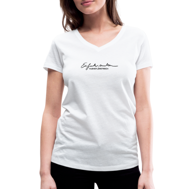 Frauen Bio-T-Shirt mit V-Ausschnitt ♡ Spruch Einfach machen - weiß