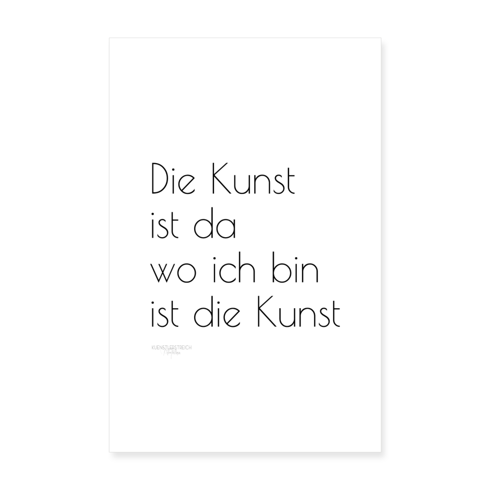 Kunst ist Poster 20x30 cm - Weiß